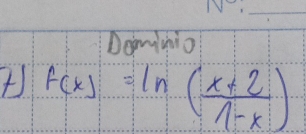 Deiniunio
f(x)=ln ( (x+2)/1-x )