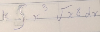 k-y-x^3sqrt(x)8dx