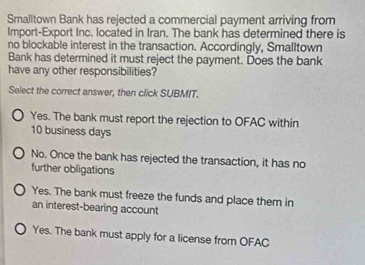 Solved: Smalltown Bank has rejected a commercial payment arriving from ...