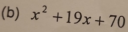 x^2+19x+70