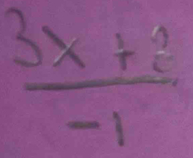 frac (3x+_0)^1-1