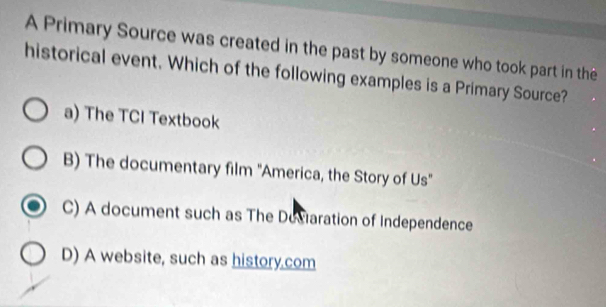 Solved: A Primary Source was created in the past by someone who took ...