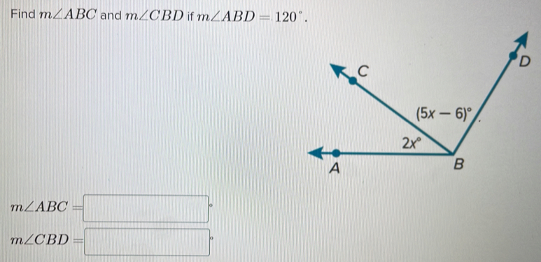 Find m∠ ABC and m∠ CBD if m∠ ABD=120°.
m∠ ABC=□°
m∠ CBD=□°