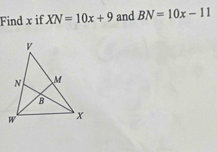 Find x if XN=10x+9 and BN=10x-11