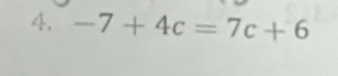 -7+4c=7c+6