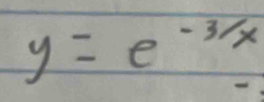 y=e^(-3/x)