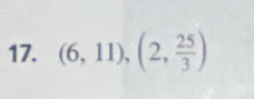 (6,11),(2, 25/3 )