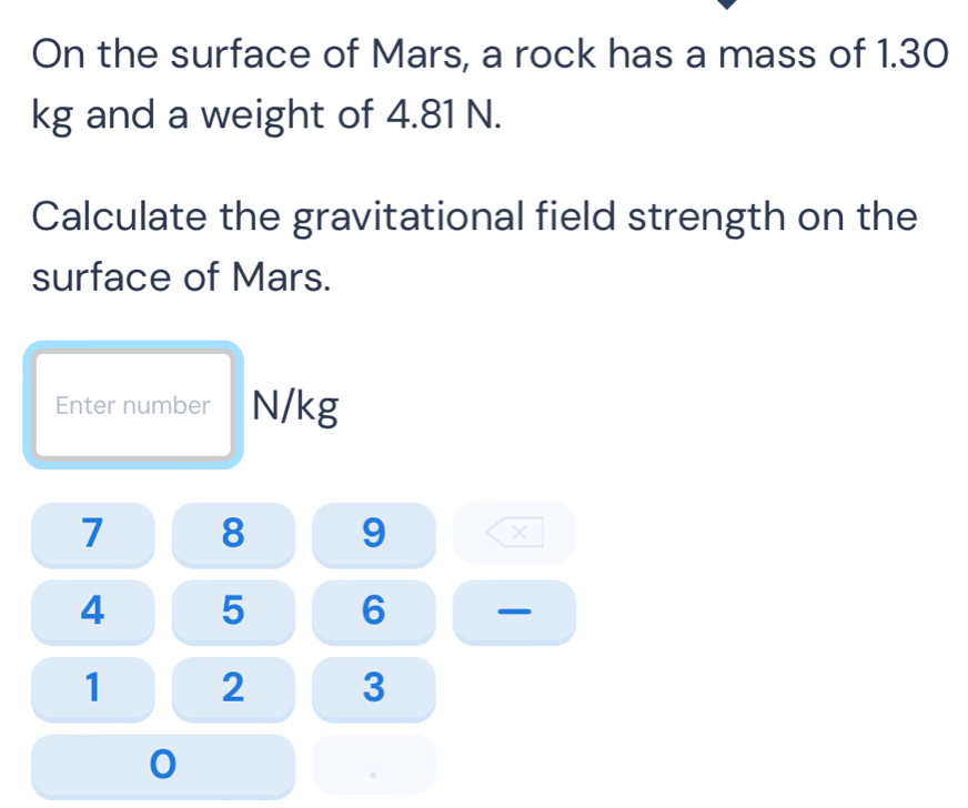 Solved: On the surface of Mars, a rock has a mass of 1.30 kg and a ...