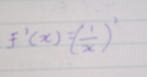 f'(x)=( 1/x )'