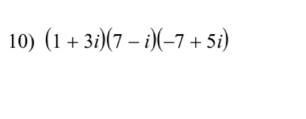 (1+3i)(7-i)(-7+5i)