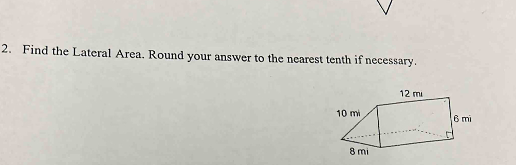 Find the Lateral Area. Round your answer to the nearest tenth if necessary.