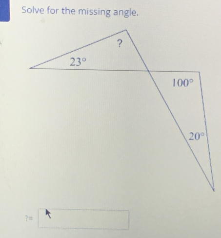 Solve for the missing angle.
?=□