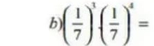 ( 1/7 )^3( 1/7 )^4=