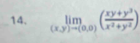 limlimits _(x,y)to (0,0)( (xy+y^3)/x^2+y^2 )