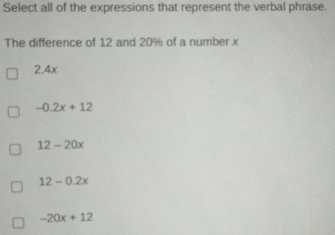 Select all of the expressions that represent the verbal phrase. The ...