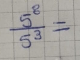  5^8/5^3 =