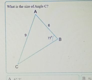 What is the size of Angle C?
A 625°
B 51