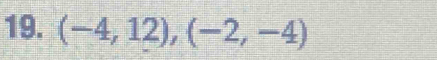 (-4,12), (-2,-4)