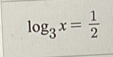 log _3x= 1/2 