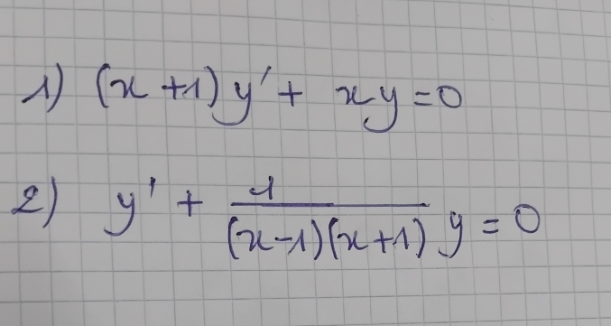 (x+1)y'+xy=0
2) y'+ 1/(x-1)(x+1) y=0