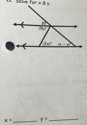 Solve for x & y.
x= _ y= _