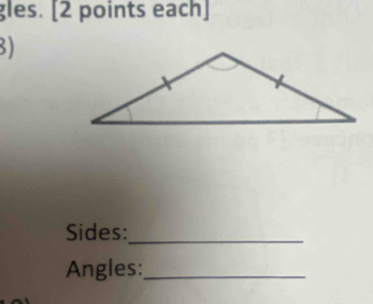 gles. [2 points each] 
3) 
Sides:_ 
Angles:_