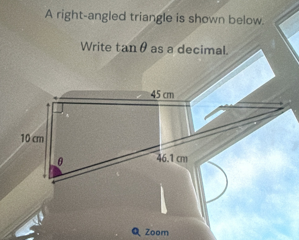 A right-angled triangle is shown below.
Zoom