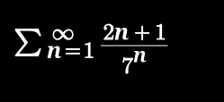 sumlimits _(n=1)^(∈fty) (2n+1)/7^n 