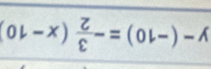 y-(-10)=- 3/2 (x-10)