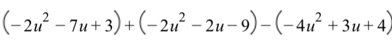 (-2u^2-7u+3)+(-2u^2-2u-9)-(-4u^2+3u+4)