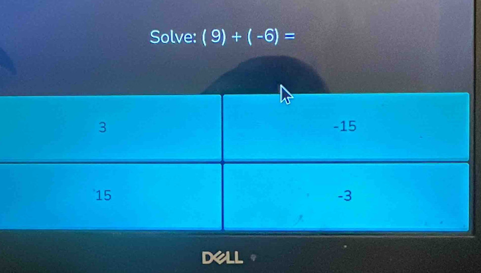 Solve: (9)+(-6)=
Dell