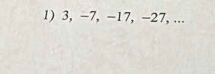 3, −7, −17, −27, ...