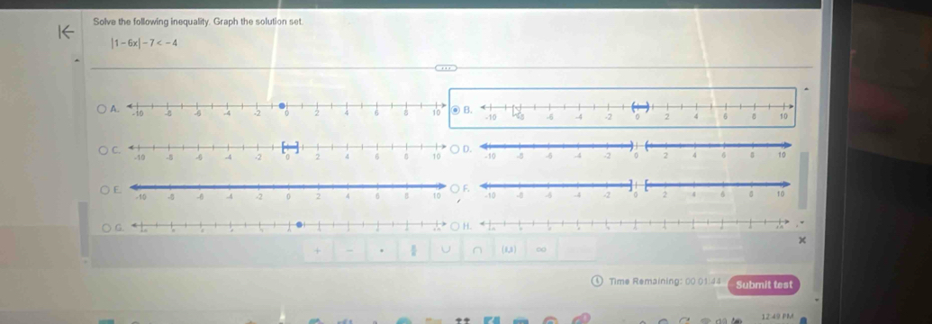 Solve the following inequality. Graph the solution set
|1-6x|-7
○ F. 
Time Remaining: 00 01:44 Submit test