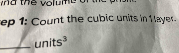 ep 1: Count the cubic units in 1 layer.
units^3