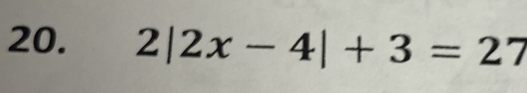 2|2x-4|+3=27