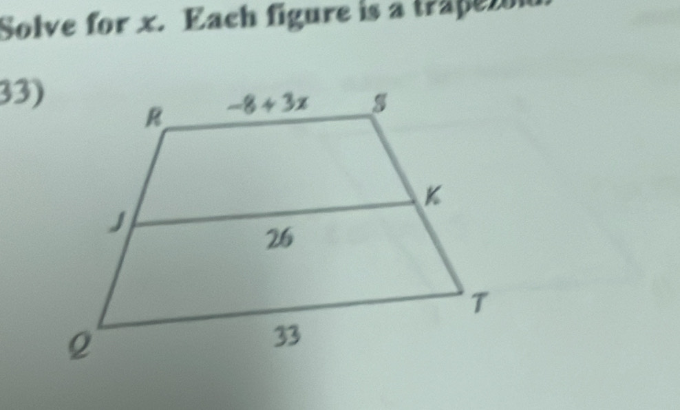 Solve for x. Each figure is a trapeto
33)