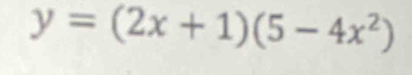 y=(2x+1)(5-4x^2)