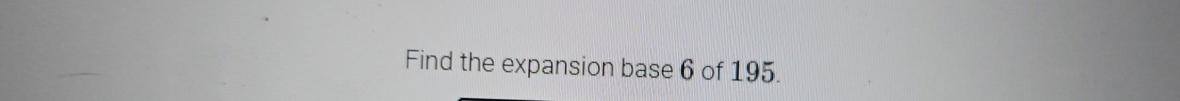 Find the expansion base 6 of 195.