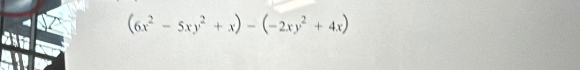 (6x^2-5xy^2+x)-(-2xy^2+4x)