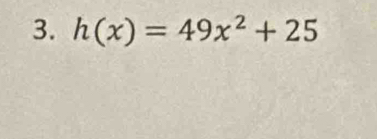 h(x)=49x^2+25