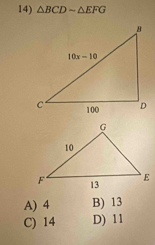 △ BCDsim △ EFG
A) 4 B) 13
C) 14 D) 11