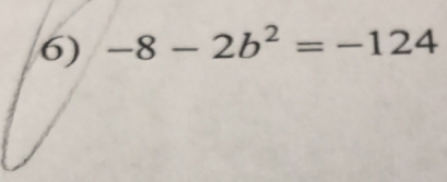 -8-2b^2=-124