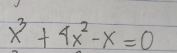 x^3+4x^2-x=0