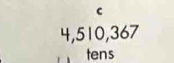 4,510,367
tens