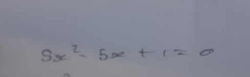 5 x^2-5 x+1=0