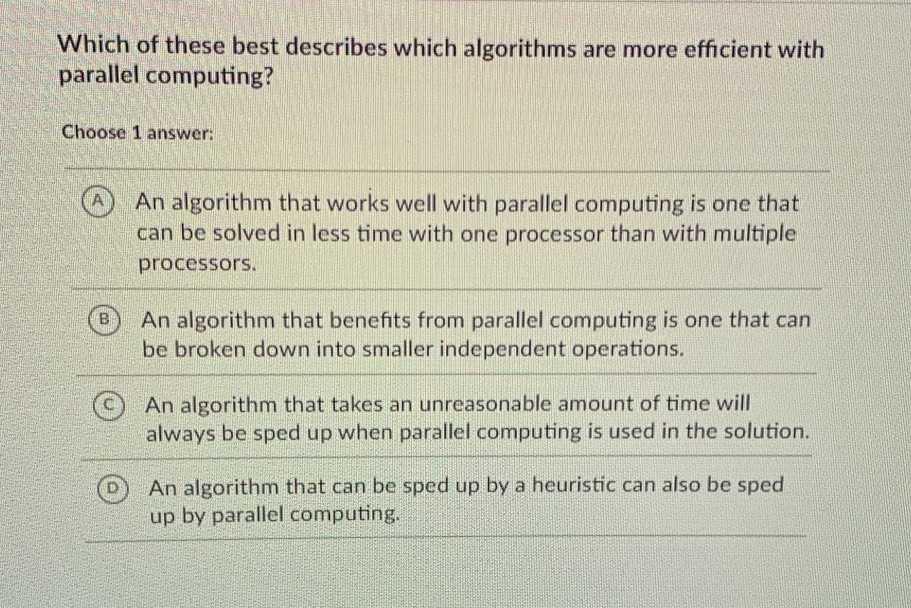 Solved: Which of these best describes which algorithms are more ...