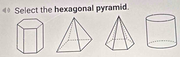 Select the hexagonal pyramid.