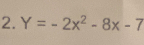 Y=-2x^2-8x-7