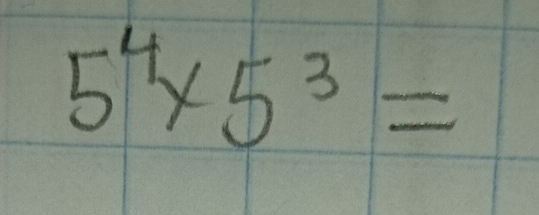 5^4* 5^3=