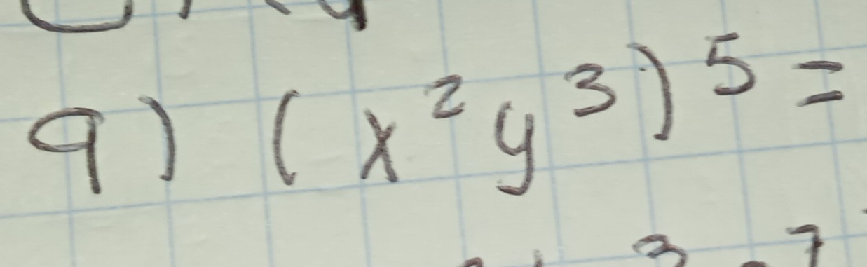 (x^2y^3)^5=